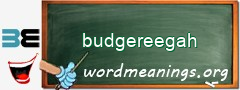 WordMeaning blackboard for budgereegah